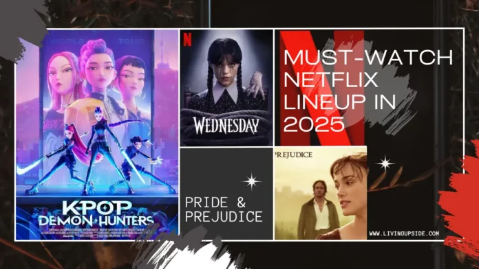 must-watch netflix lineup 2025